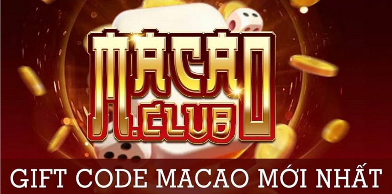 Truy cập nhận giftcode Macau Club mỗi ngày